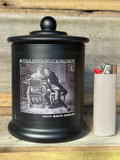 COULD YOU F*CKING NOT Candle