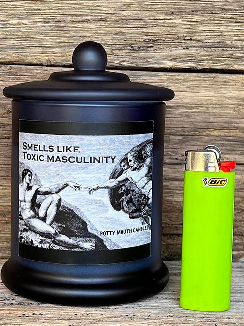 SMELLS LIKE TOXIC MASCULINITY Candle